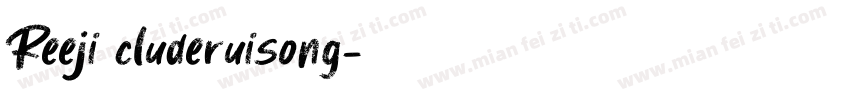 Reeji cluderuisong字体转换